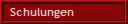 Schulungen